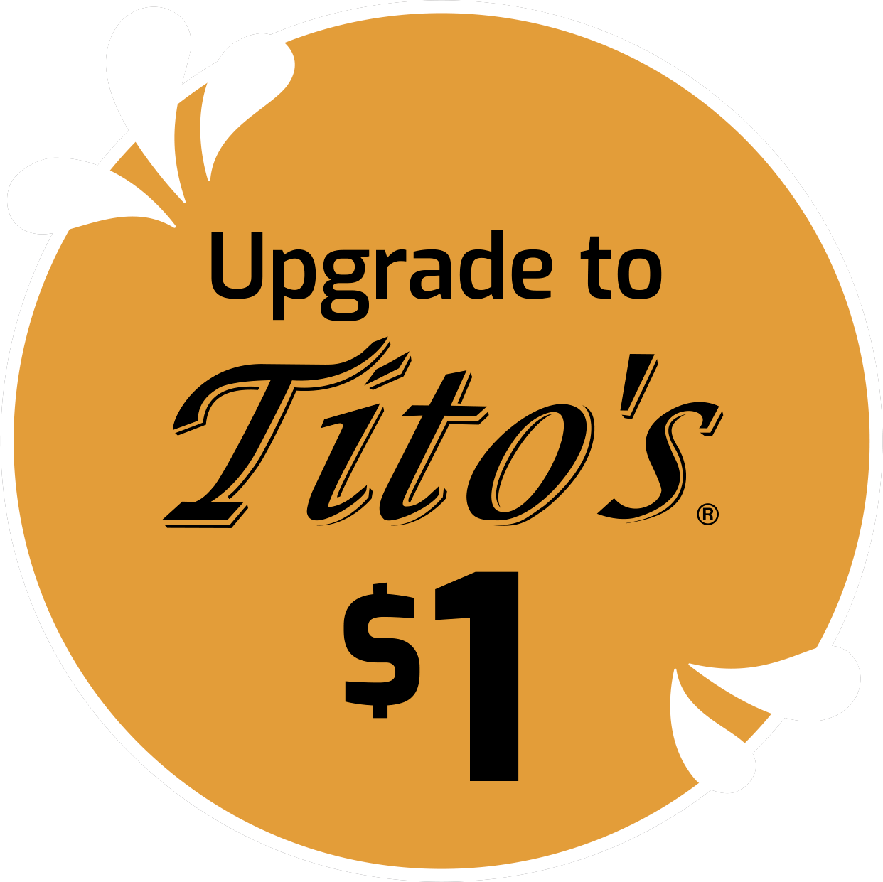 upgrade to tito's for $1